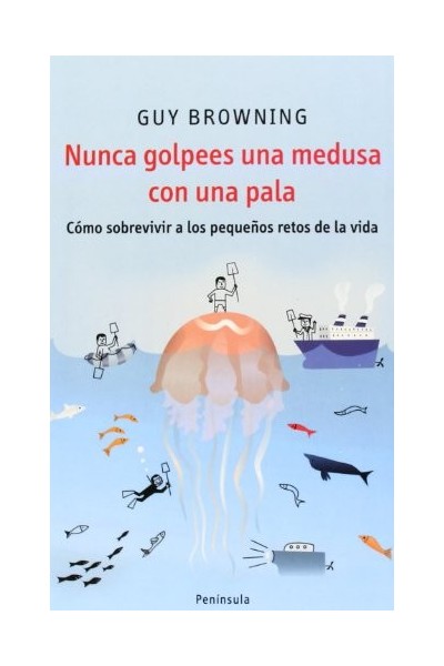 Nunca golpees una medusa con una pala